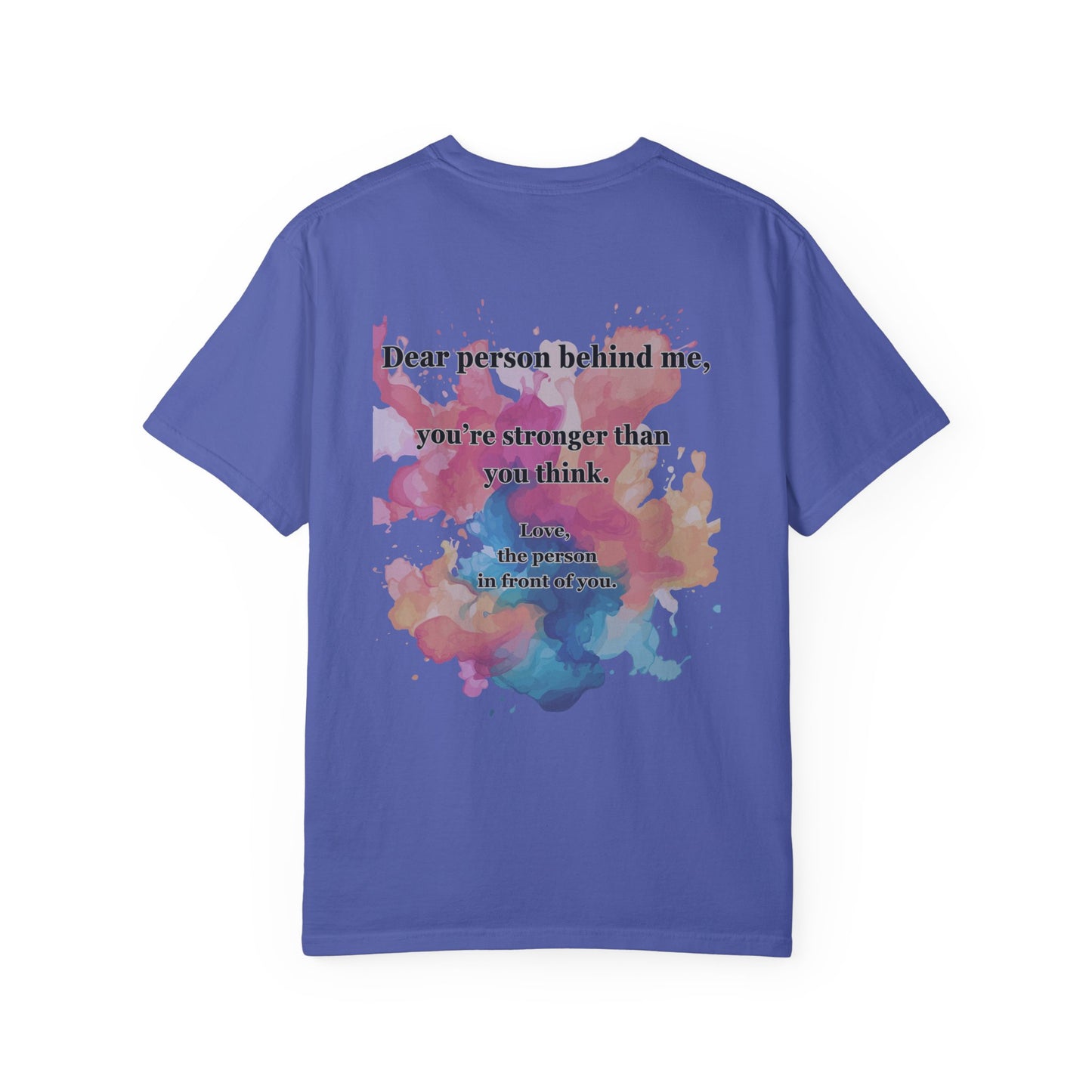 I AM A LOT LIKE YOU DEAR PERSON BEHIND ME UNISEX TEE MOTIVATIONAL